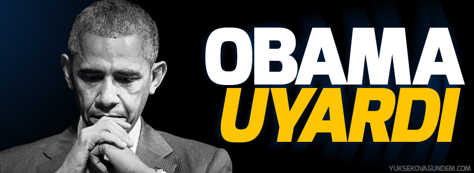 Obama uyardı!