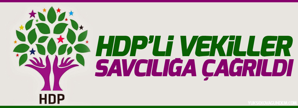 HDP’li vekiller savcılığa çağrıldı