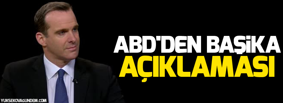 ABD'den Başika açıklaması: Eylemler hükümetin tam rızasıyla olmalı