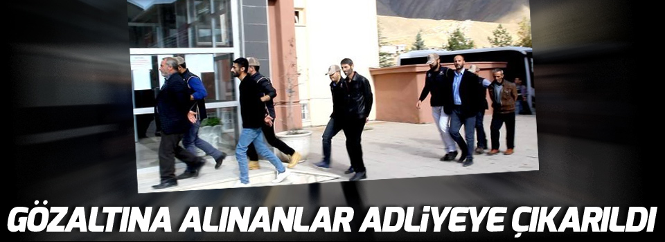 Hakkari'de Gözaltına alınanlar adliyeye çıkarıldı