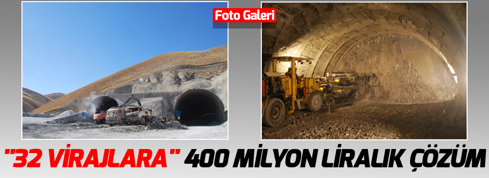 '32 virajlara' 400 Milyon liralık çözüm