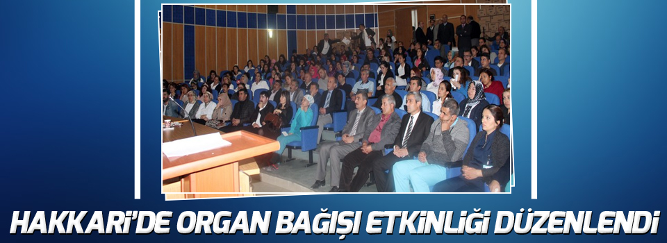 Hakkari’de organ bağışı etkinliği düzenlendi