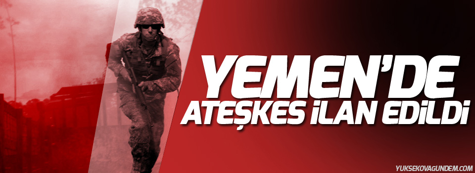 Yemen’de 48 saatlik ateşkes