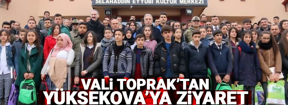 Vali Toprak’tan Yüksekova ilçesine ziyaret