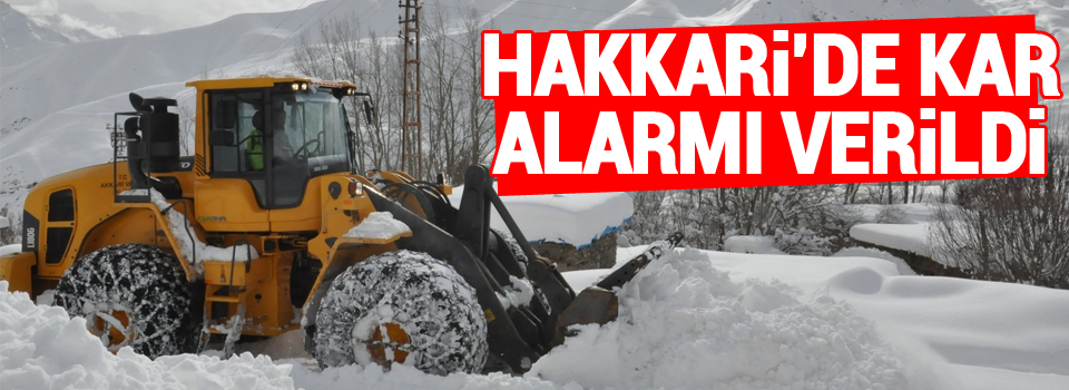 Hakkari’de kar alarmı verildi