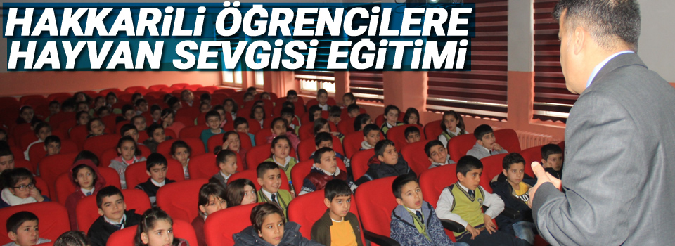 Hakkarili öğrencilere hayvan sevgisi eğitimi