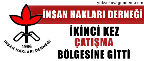 İHD ikinci kez çatışma bölgesine gitti