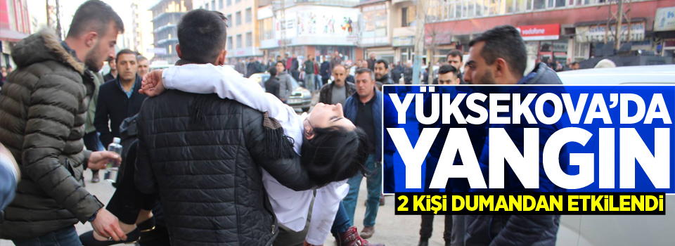 Yüksekova'da yangın, 2 kişi dumandan etkilendi