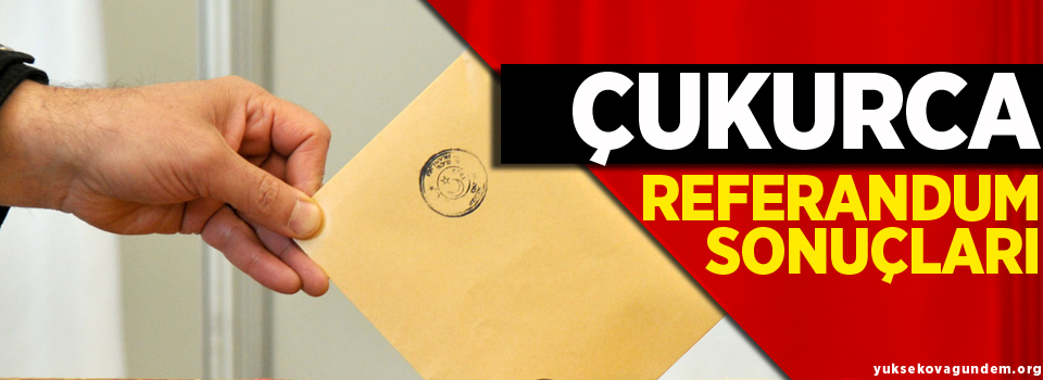 Çukurca Referandum (seçim) sonuçları