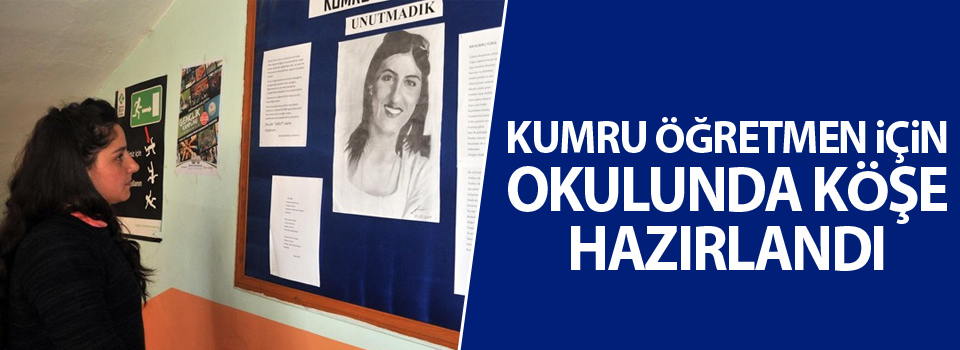 Kumru öğretmen için okulunda köşe hazırlandı