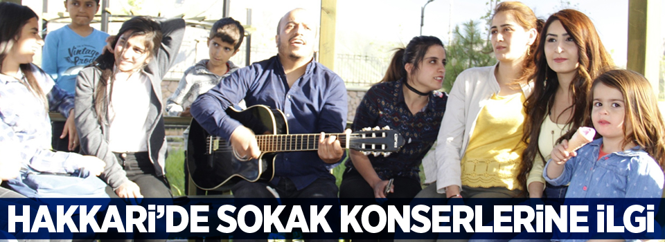 Hakkari’de sokak konserlerine büyük ilgi