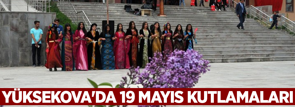 Yüksekova'da 19 Mayıs kutlamaları