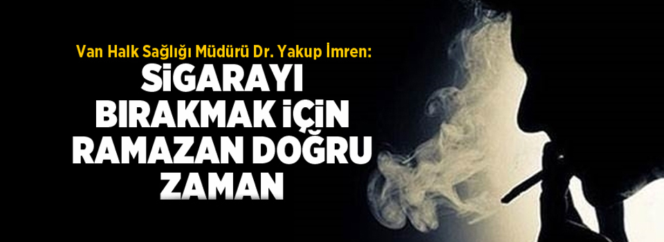 Dr. İmren: “Sigarayı bırakmak için Ramazan doğru zaman”