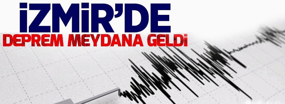 İzmir'de deprem oldu