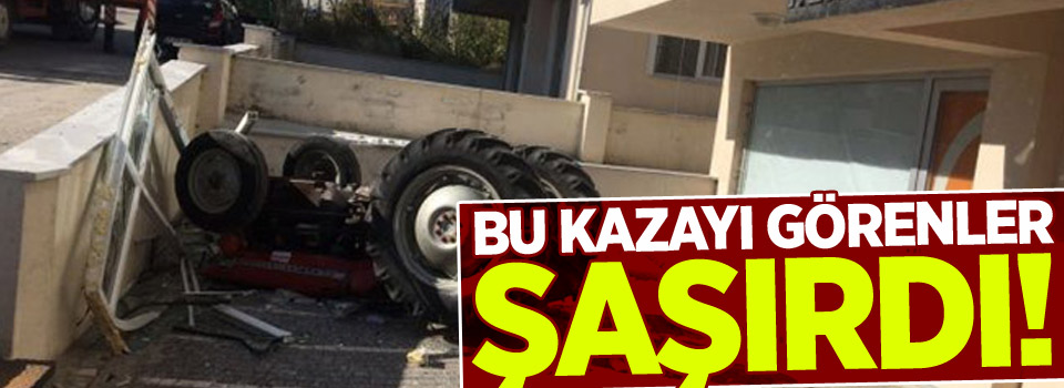 3’üncü kattan aşağı traktör düştü