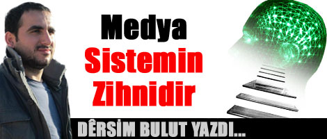 Medya Sistemin Zihnidir