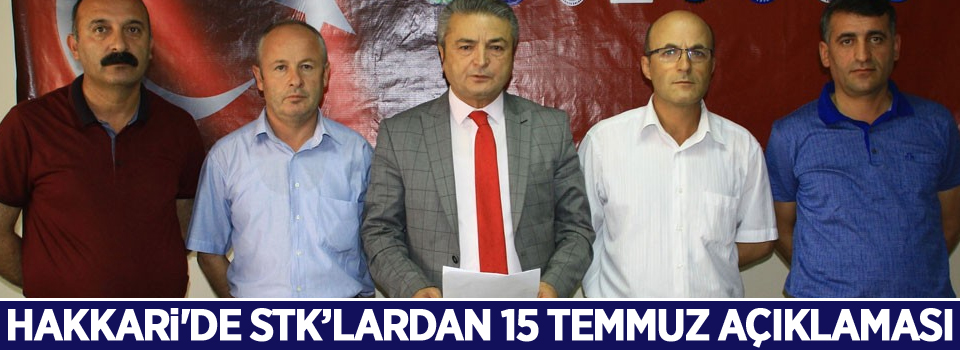 Hakkari'de STK’lardan 15 Temmuz açıklaması