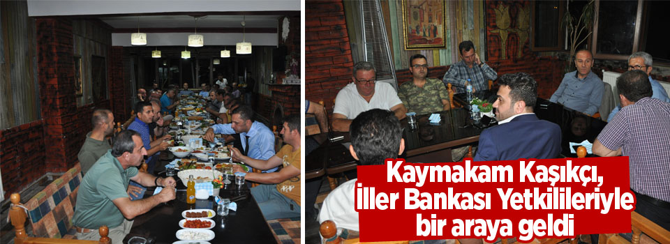 Kaymakam Kaşıkçı İller Bankası Yetkilileriyle bir araya geldi