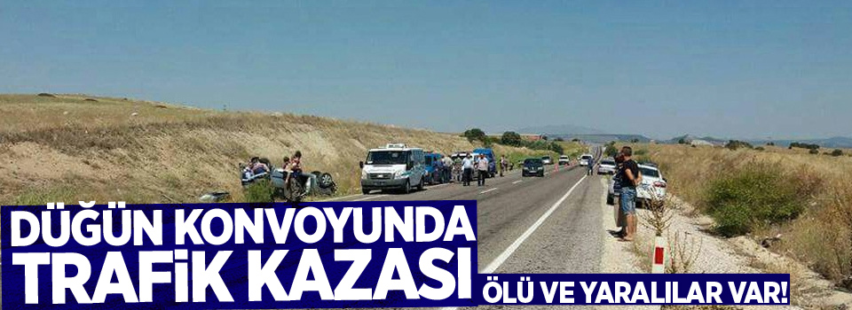 Düğün konvoyunda kaza: 1 ölü, 5 yaralı