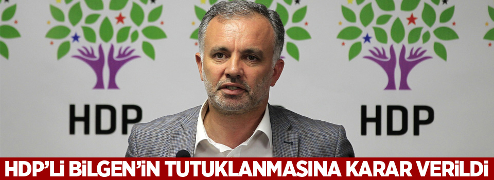 HDP’li Bilgen’in tutuklanmasına karar verildi