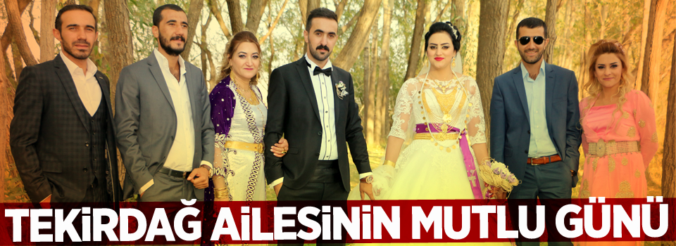 Tekirdağ Ailesinin mutlu Günü