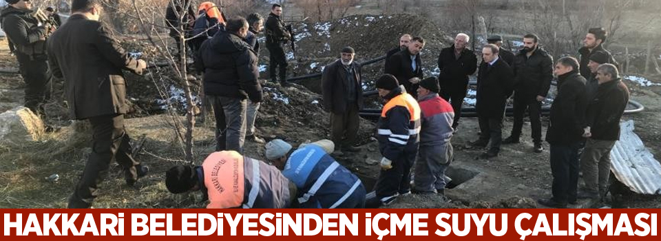 Hakkari Belediyesinden içme suyu çalışması