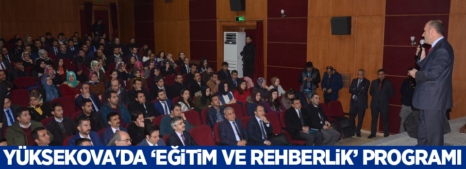 Yüksekova'da ‘Eğitim ve Rehberlik’ programı