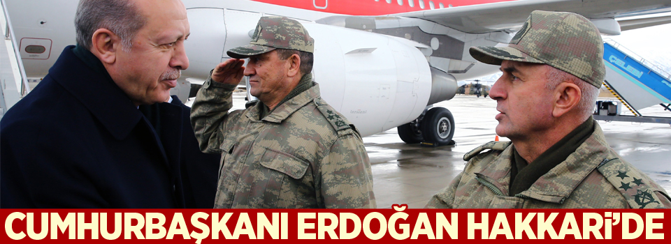 Erdoğan Hakkari'de