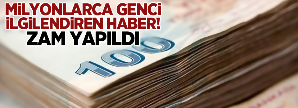 Milyonlarca genci ilgilendiren haber! Zam yapıldı