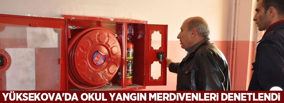 Yüksekova'da Okul Yangın Merdivenleri Denetlendi