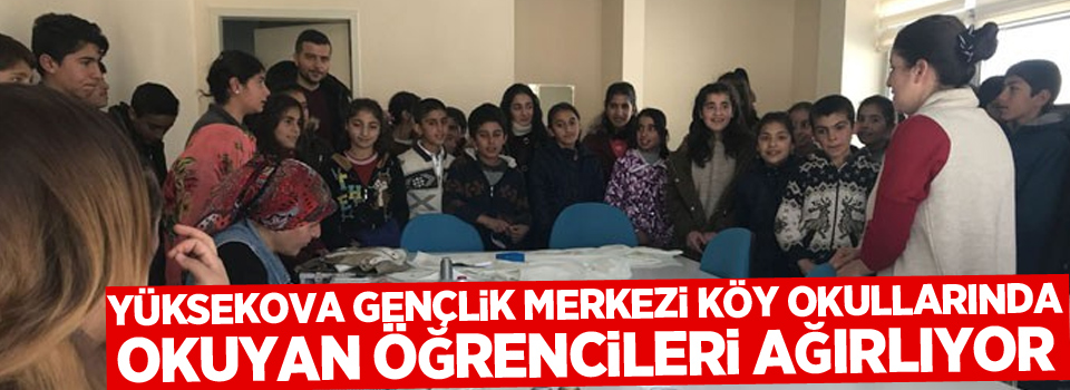 Yüksekova Gençlik Merkezi Köy Okullarında Okuyan Öğrencileri Ağırlıyor