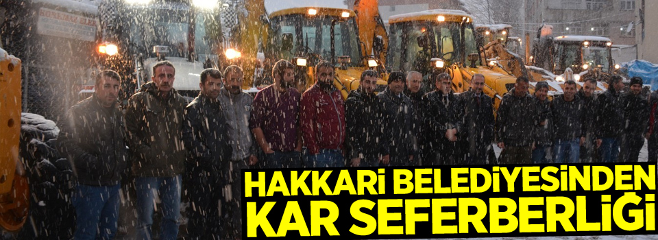 Hakkari Belediyesinden kar seferberliği