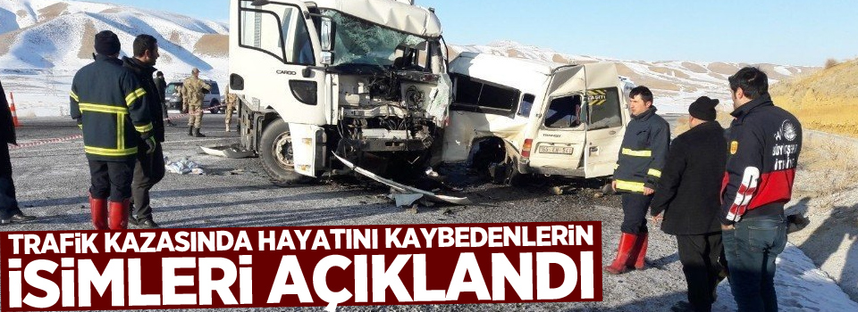 Kazada hayatını kaybedenlerin isimleri açıklandı