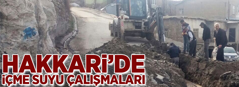 Hakkari’de içme suyu çalışması