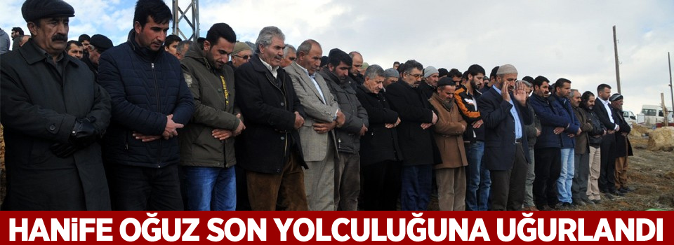 Hanife Oğuz Son Yolculuğuna Uğurlandı