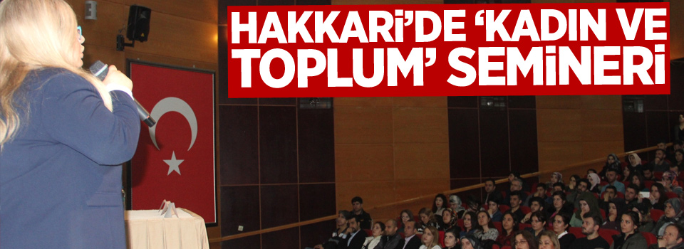 Hakkari’de ‘kadın ve toplum’ semineri