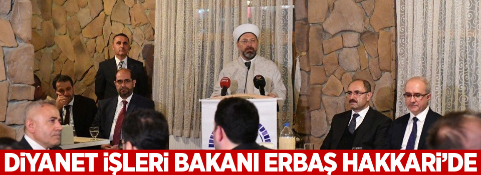 Diyanet İşleri Başkanı Erbaş Hakkari'de