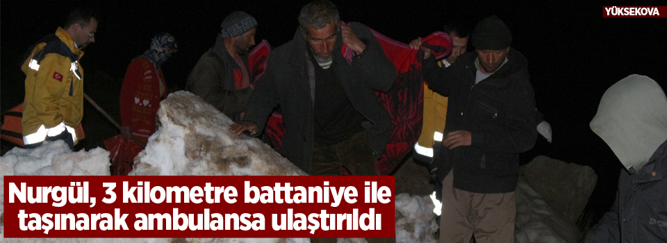 3 kilometre battaniye ile taşınarak ambulansa ulaştırıldı