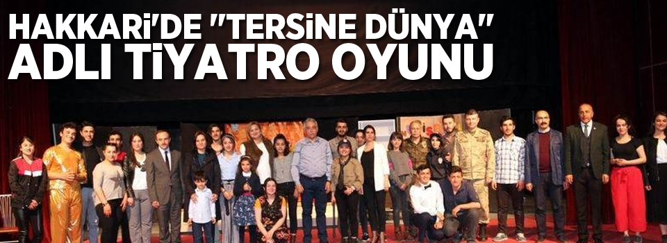 Hakkari'de 'Tersine Dünya' adlı tiyatro oyunu