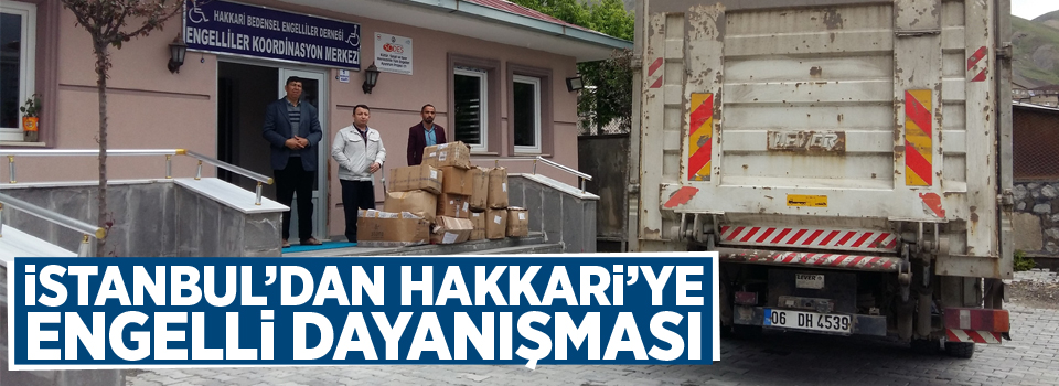 İstanbul’dan Hakkari’ye engelli dayanışması