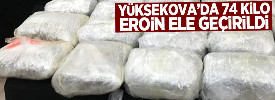 Yüksekova'da 74,5 Kilo Eroin Ele Geçirildi