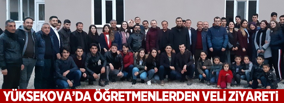 Yüksekova'da öğretmenlerden veli ziyareti