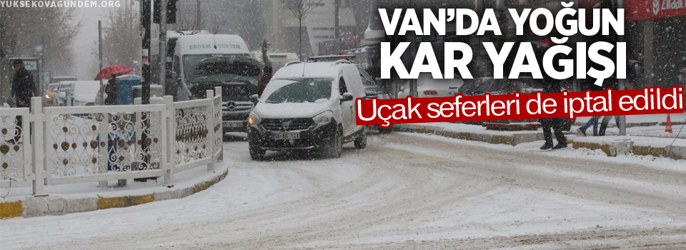 Van’da yoğun kar yağışı