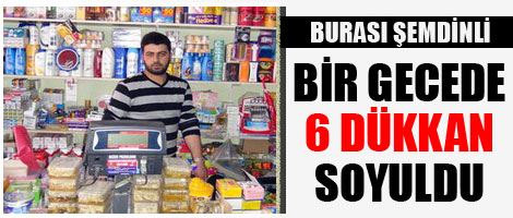 Bir gecede 6 dükkan soyuldu