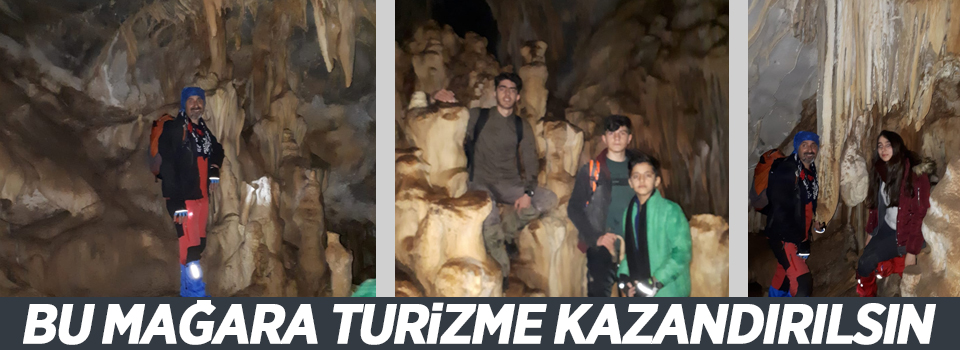 ''Bu mağara turizme kazandırıldın''