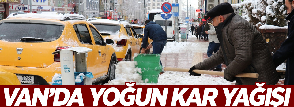 Van’da yoğun kar yağışı