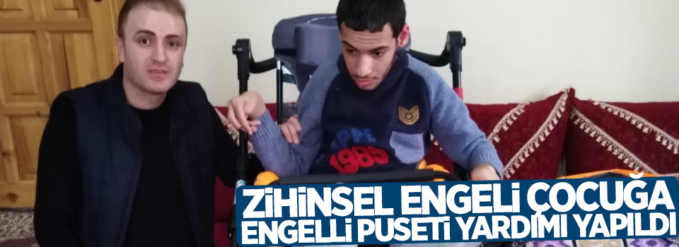 Zihinsel Engeli Çocuğa Engelli Puseti Yardımı Yapıldı