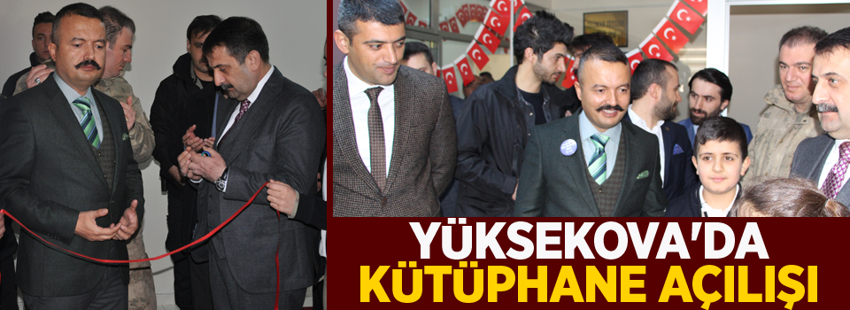 Yüksekova'da Z-Kütüphane açılışı