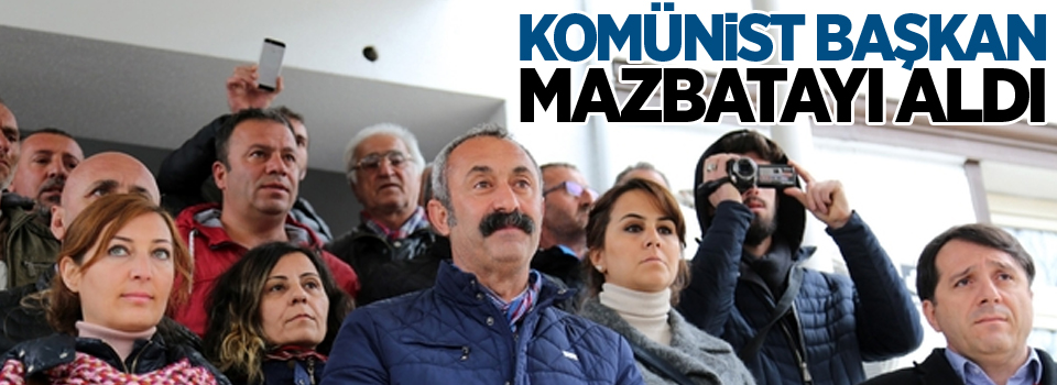 Komünist Başkan mazbatayı aldı