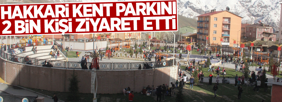 Hakkari kent parkını 2 bin kişi ziyaret etti